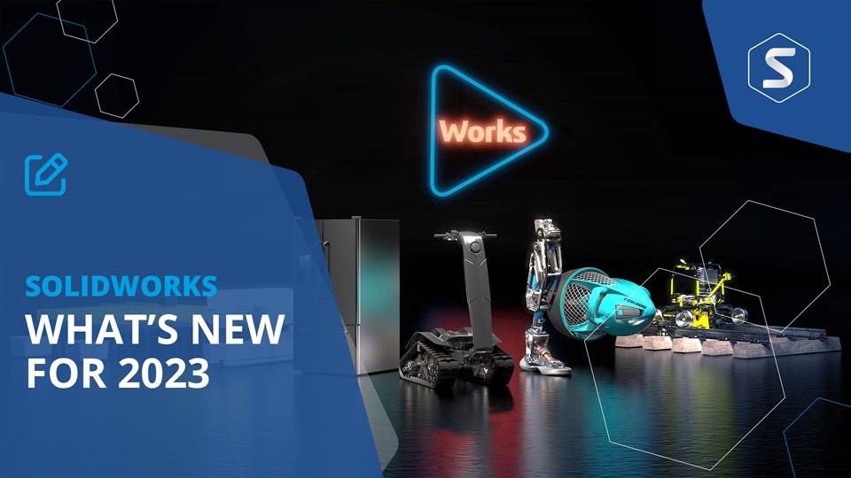 What’s New in SOLIDWORKS 2023?