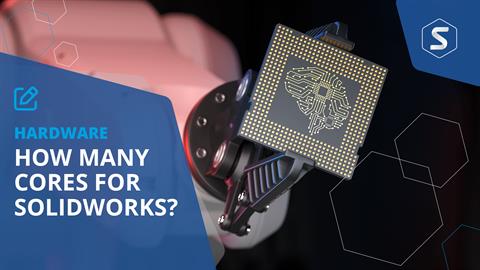 Does SOLIDWORKS use Multiple Cores?