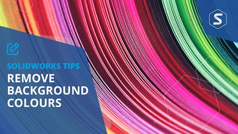 How to Change Your SOLIDWORKS Background Colour