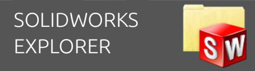 Discover SOLIDWORKS Explorer